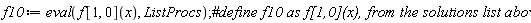 f10 := eval(f[1, 0](x), ListProcs);
