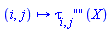 proc (i, j) options operator, arrow; tau[i, j](X) end proc