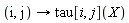 proc (i, j) options operator, arrow; tau[i, j](X) end proc