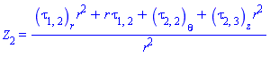 Z[2] = ((diff(tau[1, 2](X), r))*r^2+r*tau[1, 2](X)+diff(tau[2, 2](X), theta)+(diff(tau[2, 3](X), z))*r^2)/r^2