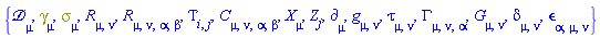 {Physics:-D_[mu], Physics:-Dgamma[mu], Physics:-Psigma[mu], Physics:-Ricci[mu, nu], Physics:-Riemann[mu, nu, alpha, beta], Tau[i, j], Physics:-Weyl[mu, nu, alpha, beta], Z[j], Physics:-d_[mu], Physics:-g_[mu, nu], tau[mu, nu], Physics:-Christoffel[mu, nu, alpha], Physics:-Einstein[mu, nu], Physics:-KroneckerDelta[mu, nu], Physics:-LeviCivita[alpha, mu, nu], Physics:-SpaceTimeVector[mu](X)}
