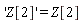 'Z[2]' = Z[2]