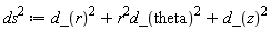 `#msup(mi("ds"),mn("2"))` := Physics:-`^`(Physics:-d_(r), 2)+Physics:-`*`(Physics:-`^`(r, 2), Physics:-`^`(Physics:-d_(theta), 2))+Physics:-`^`(Physics:-d_(z), 2)
