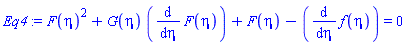 F(eta)^2+G(eta)*(diff(F(eta), eta))+F(eta)-(diff(f(eta), eta)) = 0