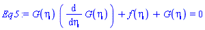G(eta)*(diff(G(eta), eta))+f(eta)+G(eta) = 0