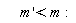 diff(m(x), x) < m(x):