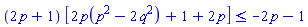 (2*p+1)*[2*p(p^2-2*q^2)+1+2*p] <= -2*p-1
