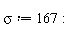 sigma := 167: