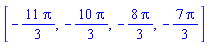 [-(11/3)*Pi, -(10/3)*Pi, -(8/3)*Pi, -(7/3)*Pi]