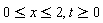 0 <= x and x <= 2, t >= 0