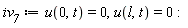 iv__7 := u(0, t) = 0, u(l, t) = 0