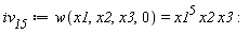 iv__15 := w(x1, x2, x3, 0) = x1^5*x2*x3