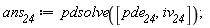 ans__24 := pdsolve([pde__24, iv__24])