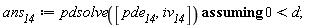 ans__14 := `assuming`([pdsolve([pde__14, iv__14])], [0 < d])
