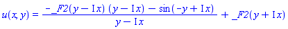 u(x, y) = (-_F2(y-I*x)*(y-I*x)-sin(-y+I*x))/(y-I*x)+_F2(y+I*x)