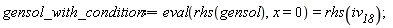 gensol_with_condition := eval(rhs(gensol), x = 0) = rhs(iv__18)