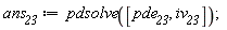 ans__23 := pdsolve([pde__23, iv__23])
