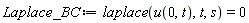 Laplace_BC := laplace(u(0, t), t, s) = 0