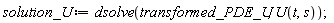 solution_U := dsolve(transformed_PDE_U, U(t, s))