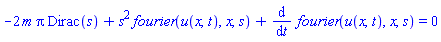 -2*m*Pi*Dirac(s)+s^2*fourier(u(x, t), x, s)+diff(fourier(u(x, t), x, s), t) = 0