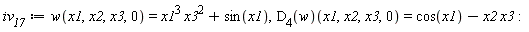 iv__17 := w(x1, x2, x3, 0) = x1^3*x3^2+sin(x1), (D[4](w))(x1, x2, x3, 0) = cos(x1)-x2*x3