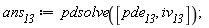ans__13 := pdsolve([pde__13, iv__13])