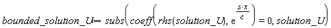 bounded_solution_U := subs(coeff(rhs(solution_U), exp(s*x/c)) = 0, solution_U)