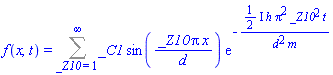 f(x, t) = Sum(_C1*sin(_Z10*Pi*x/d)*exp(-((1/2)*I)*h*Pi^2*_Z10^2*t/(d^2*m)), _Z10 = 1 .. infinity)