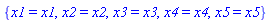 {x1 = x1, x2 = x2, x3 = x3, x4 = x4, x5 = x5}