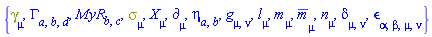 {Physics:-Dgamma[mu], Gamma[a, b, d], MyR[b, c], Physics:-Psigma[mu], Physics:-d_[mu], Physics:-Tetrads:-eta_[a, b], Physics:-g_[mu, nu], Physics:-Tetrads:-l_[mu], Physics:-Tetrads:-m_[mu], Physics:-Tetrads:-mb_[mu], Physics:-Tetrads:-n_[mu], Physics:-KroneckerDelta[mu, nu], Physics:-LeviCivita[alpha, beta, mu, nu], Physics:-SpaceTimeVector[mu](X)}