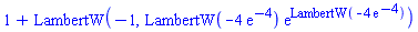 1+LambertW(-1, LambertW(-4*exp(-4))*exp(LambertW(-4*exp(-4))))