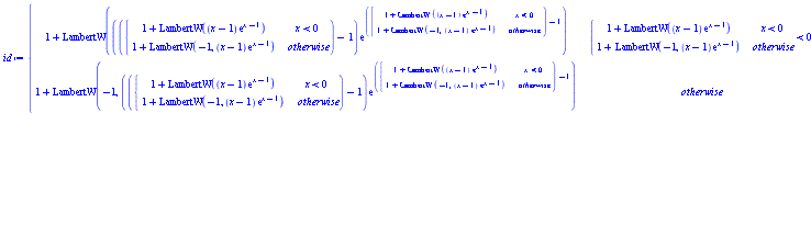 id := piecewise(piecewise(x < 0, 1+LambertW((x-1)*exp(x-1)), 1+LambertW(-1, (x-1)*exp(x-1))) < 0, 1+LambertW((piecewise(x < 0, 1+LambertW((x-1)*exp(x-1)), 1+LambertW(-1, (x-1)*exp(x-1)))-1)*exp(piecewise(x < 0, 1+LambertW((x-1)*exp(x-1)), 1+LambertW(-1, (x-1)*exp(x-1)))-1)), 1+LambertW(-1, (piecewise(x < 0, 1+LambertW((x-1)*exp(x-1)), 1+LambertW(-1, (x-1)*exp(x-1)))-1)*exp(piecewise(x < 0, 1+LambertW((x-1)*exp(x-1)), 1+LambertW(-1, (x-1)*exp(x-1)))-1)))