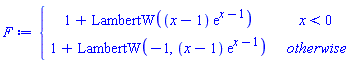 F := piecewise(x < 0, 1+LambertW((x-1)*exp(x-1)), 1+LambertW(-1, (x-1)*exp(x-1)))