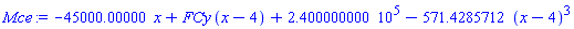 -45000.00000*x+FCy*(x-4)+240000.0000-571.4285712*(x-4)^3