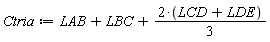 Ctria := LAB+LBC+(1/3)*(2*(LCD+LDE))