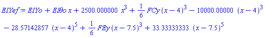 EIYo+`EI&theta;o`*x+2500.000000*x^3+(1/6)*FCy*(x-4)^3-10000.00000*(x-4)^3-28.57142857*(x-4)^5+(1/6)*FEy*(x-7.5)^3+33.33333333*(x-7.5)^5