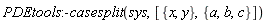 PDEtools:-casesplit(sys, [{x, y}, {a, b, c}])