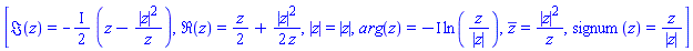 [Im(z) = -((1/2)*I)*(z-abs(z)^2/z), Re(z) = (1/2)*z+(1/2)*abs(z)^2/z, abs(z) = abs(z), argument(z) = -I*ln(z/abs(z)), conjugate(z) = abs(z)^2/z, signum(z) = z/abs(z)]