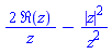 2*Re(z)/z-abs(z)^2/z^2