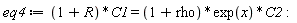 eq4 := (1+R)*C1 = (1+rho)*exp(x)*C2: