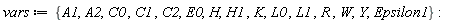 vars := {A1, A2, C0, C1, C2, E0, H, H1, K, L0, L1, R, W, Y, Epsilon1}:
