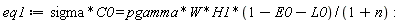 eq1 := sigma*C0 = pgamma*W*H1*(1-E0-L0)/(1+n):