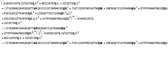 (41403013072+527237505*Zeta(3)^2+8631147672*Zeta(3)+527237505*Zeta(5)^2+sqrt(1714209491440202877184+118155152758998350304*Zeta(3)^2+714711039780356736768*Zeta(3)+30838267512743688864*Zeta(5)^2+277979386678625025*Zeta(3)^4+9101329527743676720*Zeta(3)^3+555958773357250050*Zeta(3)^2*Zeta(5)^2+9101329527743676720*Zeta(3)*Zeta(5)^2+277979386678625025*Zeta(5)^4))*(41403013072+527237505*Zeta(5)^2-sqrt(1714209491440202877184+30838267512743688864*Zeta(5)^2+277979386678625025*Zeta(5)^4))/((41403013072+527237505*Zeta(3)^2+8631147672*Zeta(3)+527237505*Zeta(5)^2-sqrt(1714209491440202877184+118155152758998350304*Zeta(3)^2+714711039780356736768*Zeta(3)+30838267512743688864*Zeta(5)^2+277979386678625025*Zeta(3)^4+9101329527743676720*Zeta(3)^3+555958773357250050*Zeta(3)^2*Zeta(5)^2+9101329527743676720*Zeta(3)*Zeta(5)^2+277979386678625025*Zeta(5)^4))*(41403013072+527237505*Zeta(5)^2+sqrt(1714209491440202877184+30838267512743688864*Zeta(5)^2+277979386678625025*Zeta(5)^4)))-3/7-(1/10)*(exp(Pi)+5)/(Ei(1)+1/2)