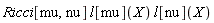 Ricci[mu, nu]*l[mu](X)*l[nu](X)