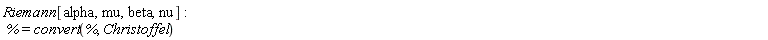 Riemann[alpha, mu, beta, nu]; % = convert(%, Christoffel)