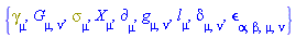 {Physics:-Dgamma[mu], G[mu, nu], Physics:-Psigma[mu], Physics:-d_[mu], Physics:-g_[mu, nu], l[mu], Physics:-KroneckerDelta[mu, nu], Physics:-LeviCivita[alpha, beta, mu, nu], Physics:-SpaceTimeVector[mu](X)}