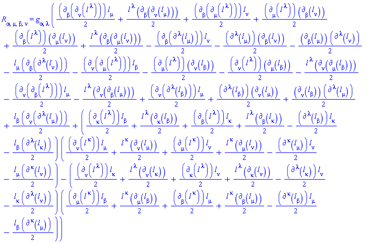 Physics:-Riemann[alpha, mu, beta, nu] = Physics:-g_[alpha, lambda]*((1/2)*Physics:-d_[beta](Physics:-d_[nu](l[`~lambda`](X), [X]), [X])*l[mu](X)+(1/2)*l[`~lambda`](X)*Physics:-d_[beta](Physics:-d_[nu](l[mu](X), [X]), [X])+(1/2)*Physics:-d_[beta](Physics:-d_[mu](l[`~lambda`](X), [X]), [X])*l[nu](X)+(1/2)*Physics:-d_[mu](l[`~lambda`](X), [X])*Physics:-d_[beta](l[nu](X), [X])+(1/2)*Physics:-d_[beta](l[`~lambda`](X), [X])*Physics:-d_[mu](l[nu](X), [X])+(1/2)*l[`~lambda`](X)*Physics:-d_[beta](Physics:-d_[mu](l[nu](X), [X]), [X])-(1/2)*Physics:-d_[beta](Physics:-d_[`~lambda`](l[mu](X), [X]), [X])*l[nu](X)-(1/2)*Physics:-d_[`~lambda`](l[mu](X), [X])*Physics:-d_[beta](l[nu](X), [X])-(1/2)*Physics:-d_[beta](l[mu](X), [X])*Physics:-d_[`~lambda`](l[nu](X), [X])-(1/2)*l[mu](X)*Physics:-d_[beta](Physics:-d_[`~lambda`](l[nu](X), [X]), [X])-(1/2)*Physics:-d_[nu](Physics:-d_[mu](l[`~lambda`](X), [X]), [X])*l[beta](X)-(1/2)*Physics:-d_[mu](l[`~lambda`](X), [X])*Physics:-d_[nu](l[beta](X), [X])-(1/2)*Physics:-d_[nu](l[`~lambda`](X), [X])*Physics:-d_[mu](l[beta](X), [X])-(1/2)*l[`~lambda`](X)*Physics:-d_[nu](Physics:-d_[mu](l[beta](X), [X]), [X])-(1/2)*Physics:-d_[nu](Physics:-d_[beta](l[`~lambda`](X), [X]), [X])*l[mu](X)-(1/2)*l[`~lambda`](X)*Physics:-d_[nu](Physics:-d_[beta](l[mu](X), [X]), [X])+(1/2)*Physics:-d_[nu](Physics:-d_[`~lambda`](l[beta](X), [X]), [X])*l[mu](X)+(1/2)*Physics:-d_[`~lambda`](l[beta](X), [X])*Physics:-d_[nu](l[mu](X), [X])+(1/2)*Physics:-d_[nu](l[beta](X), [X])*Physics:-d_[`~lambda`](l[mu](X), [X])+(1/2)*l[beta](X)*Physics:-d_[nu](Physics:-d_[`~lambda`](l[mu](X), [X]), [X])+((1/2)*Physics:-d_[kappa](l[`~lambda`](X), [X])*l[beta](X)+(1/2)*l[`~lambda`](X)*Physics:-d_[kappa](l[beta](X), [X])+(1/2)*Physics:-d_[beta](l[`~lambda`](X), [X])*l[kappa](X)+(1/2)*l[`~lambda`](X)*Physics:-d_[beta](l[kappa](X), [X])-(1/2)*Physics:-d_[`~lambda`](l[beta](X), [X])*l[kappa](X)-(1/2)*l[beta](X)*Physics:-d_[`~lambda`](l[kappa](X), [X]))*((1/2)*Physics:-d_[nu](l[`~kappa`](X), [X])*l[mu](X)+(1/2)*l[`~kappa`](X)*Physics:-d_[nu](l[mu](X), [X])+(1/2)*Physics:-d_[mu](l[`~kappa`](X), [X])*l[nu](X)+(1/2)*l[`~kappa`](X)*Physics:-d_[mu](l[nu](X), [X])-(1/2)*Physics:-d_[`~kappa`](l[mu](X), [X])*l[nu](X)-(1/2)*l[mu](X)*Physics:-d_[`~kappa`](l[nu](X), [X]))-((1/2)*Physics:-d_[nu](l[`~lambda`](X), [X])*l[kappa](X)+(1/2)*l[`~lambda`](X)*Physics:-d_[nu](l[kappa](X), [X])+(1/2)*Physics:-d_[kappa](l[`~lambda`](X), [X])*l[nu](X)+(1/2)*l[`~lambda`](X)*Physics:-d_[kappa](l[nu](X), [X])-(1/2)*Physics:-d_[`~lambda`](l[kappa](X), [X])*l[nu](X)-(1/2)*l[kappa](X)*Physics:-d_[`~lambda`](l[nu](X), [X]))*((1/2)*Physics:-d_[mu](l[`~kappa`](X), [X])*l[beta](X)+(1/2)*l[`~kappa`](X)*Physics:-d_[mu](l[beta](X), [X])+(1/2)*Physics:-d_[beta](l[`~kappa`](X), [X])*l[mu](X)+(1/2)*l[`~kappa`](X)*Physics:-d_[beta](l[mu](X), [X])-(1/2)*Physics:-d_[`~kappa`](l[beta](X), [X])*l[mu](X)-(1/2)*l[beta](X)*Physics:-d_[`~kappa`](l[mu](X), [X])))