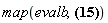 "map(evalb,?)"