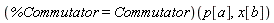 (%Commutator = Physics:-Commutator)(p[a], x[b])