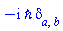 -I*`&hbar;`*Physics:-KroneckerDelta[a, b]